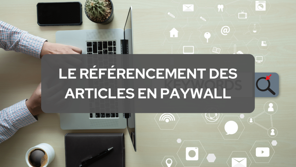 referencement-articles-paywall